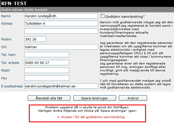 Vill du ändra informationen på någon person, klicka på knappen Ändra. För att ändra namn på de registrerade personerna krävs att du godkänner ändringen.