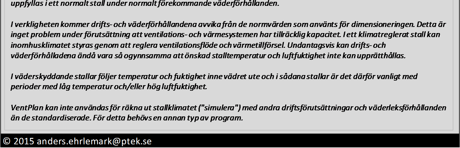 Flik 1 - Startsidan En ny beräkning börjar alltid på startsidan (se bild nedan). Varje gång programmet startas får man upp en tom beräkning med vissa standardvärden ifyllda.