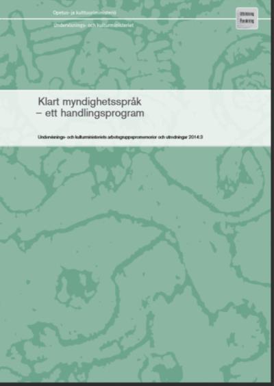 Utgångspunkter för förslagen 1. Språket bör ses som en del av arbetet och utvärderas och utvecklas i samma processer. 2.