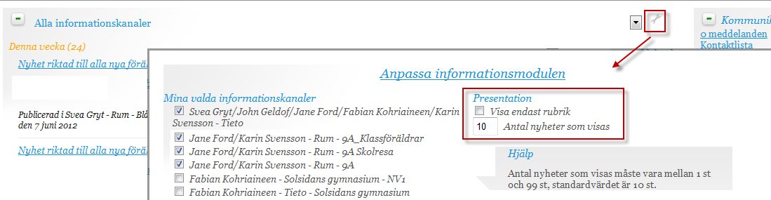 Sida 19/37 Välj pilen vid All information för att filtrera på en särskild kanal. 6.4 Gör inställningar för presentation av dina informationskanaler på startsidan 1.