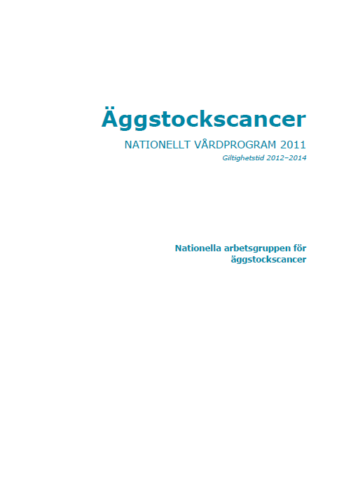 Epitelial ovarialcancer Nationella cancerstategi Socialstyrelsen Ovarialcancer Prioriterad diagnos passerat remissförfarande i linjeorganisation och profession