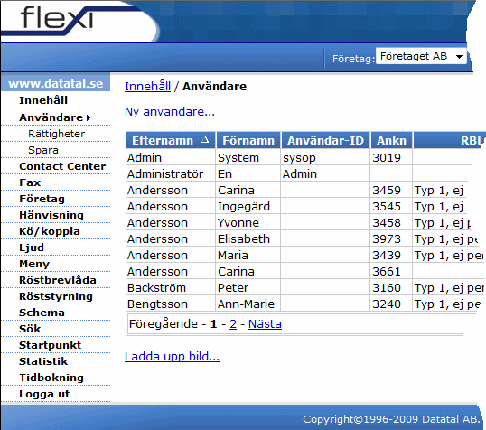 4 Användare Klicka på Användare och du ser nu en lista liknande denna, vilken listar alla användare i systemet.