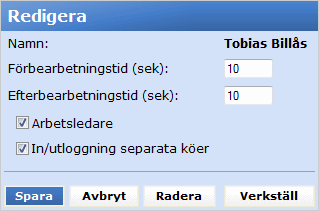 Ange "Förbearbetningstid" respektive "Efterbearbetningstid" i sekunder. Sätter du värdet 0 avaktiveras funktionen. Du kan valfritt använda den ena eller båda funktionerna.