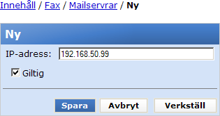 6.2 Mailservrar Här ser du vilka Mailservrar som finns konfigurerade i systemet. För att lägga upp en ny Mailserver som ska hantera inkommande/utgående fax klickar du på Ny mailserver.