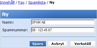 6.3.1 Spamlista Här kan du lägga upp telefonnummer på avsändare som du inte önskar ta emot fax ifrån. 6.3.1.1 Ny Spamlista Namn: Spamnummer: Här anger du ett valfritt namn på avsändaren av oönskade fax.