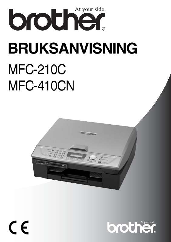 Detaljerade användarinstruktioner finns i bruksanvisningen Instruktionsbok BROTHER MFC-410CN Manual BROTHER MFC-410CN Bruksanvisning BROTHER