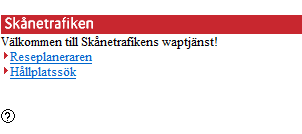 Skånetrafikens mobilanpassade hemsida på internet mobil.skanetrafiken.se När man ser den mobila sidan för Skånestrafiken så anges det att sidan använder sk WAP (Wireless Application Protocol).