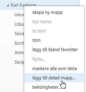 Dela brevlåda - Öppna en delad brevlåda Öppna en delad brevlåda 1. Högerklicka på din postlåda 2. Välj lägg till delad mapp 3.