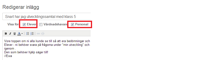 Informera via Blogg/La rlogg Använd gärna klassbloggen för att påminna övriga som ska förbereda något inför samtalet. Skicka ett meddelande till personal och elever : 1. Gå till Klassens startsida. 2.
