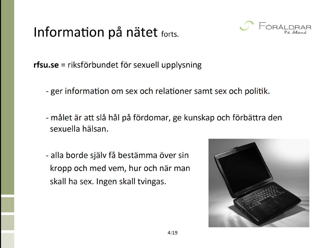 INFORMATION PÅ NÄTET Det finns både bra och dålig