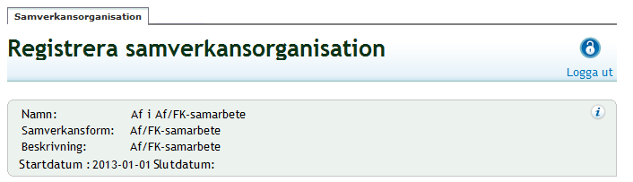 4.3.1 Basuppgifter I panelen för basuppgifter väljer du samverkansorganisation. Observera att uppgifterna under beskrivning inte ska ändras. Du ska heller aldrig fylla i ett slutdatum. 1.