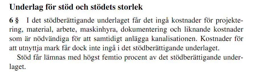 Stödberättigade kostnader för fiberföreningar Nedanstående gäller från 1 januari 2012 för BÅDE Landsbygdsprogrammet och