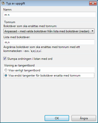 Visning av tangentbord Här kan du välja den variant av tangentbord som ska visas för denna typ av uppgift.