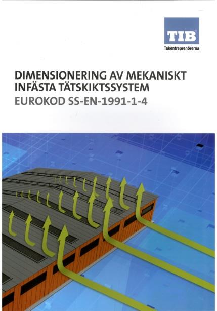 Vindlastberäkningar ska utföras enligt EUROKOD SS-EN-1991-1-4. Den som utför vindlastberäkning ska ha kompetens och rätt försäkringsskydd för detta samt rutiner för dokumentation under 10 år.