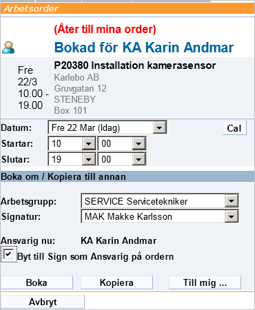 Ta över eller kopiera annans bokning Vid klicka på en bokning som hör till någon annan visas denna dialog.