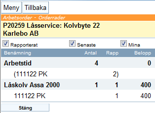 Visa Rapporterat Via menyvalet Rapporterat kan man inspektera tid och material som rapporterats på ordern. Inställning om det ska visas med/utan belopp.