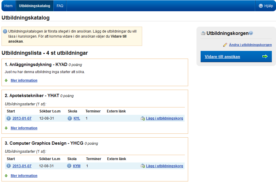 3. Välja utbildningar OBS! Om du har ett konto ska du alltid logga in före du väljer utbildningar i utbildningskatalogen!