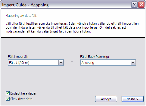 Om Skriv över data inte markeras görs ingen uppdatering av den post-id som hittas, dvs EP kommer att vara master.