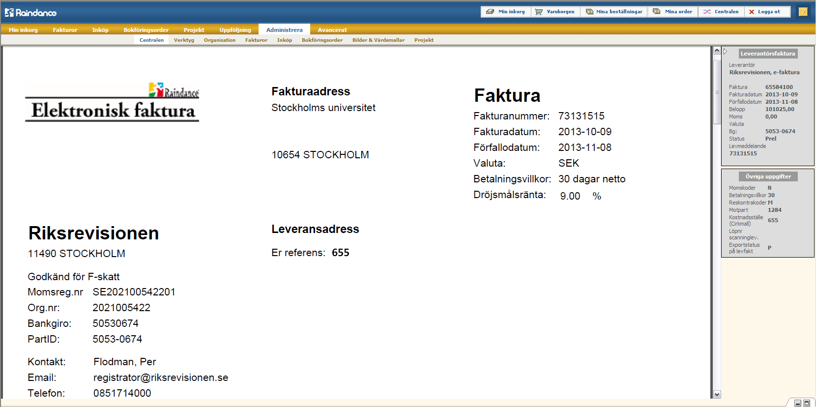 Elektroniska fakturor Elektroniska fakturor har samma utseende oavsett leverantör och all information finns på samma plats.