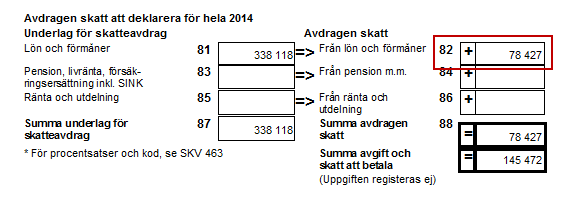 För att få fram värdet i ackumulatorerna går du till menyn Visa - Ackumulatorvärden. Börja med att avmarkera rutorna K-uppgift, Fora och Frivillig.