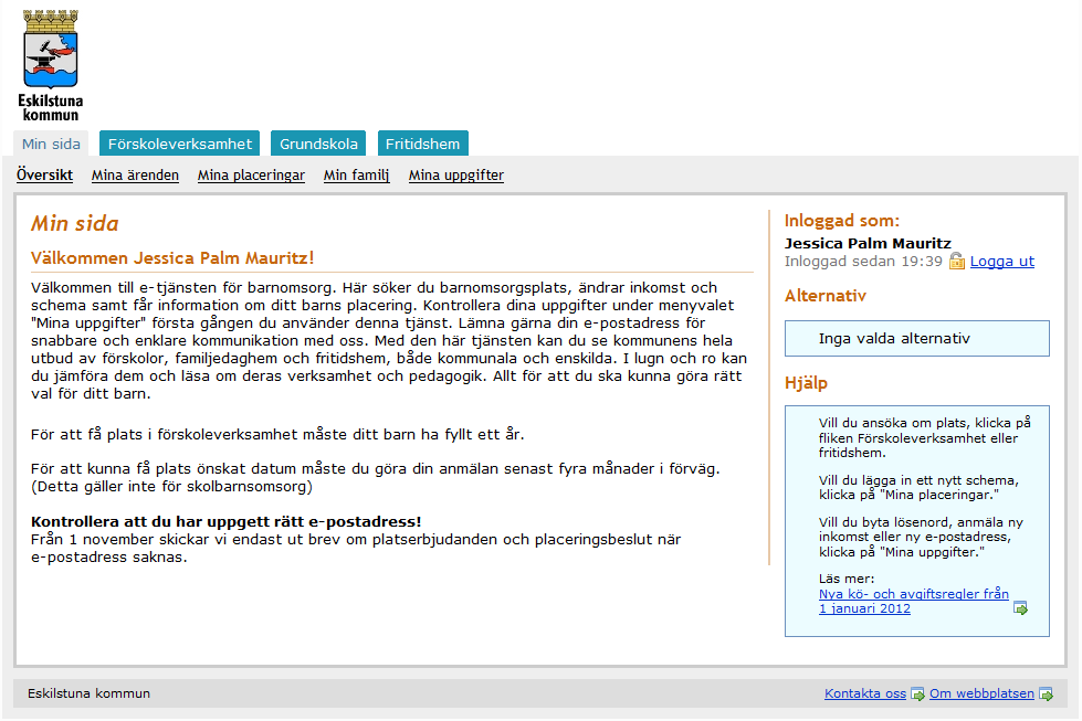 Eskilstuna kommun 2012-09-04 2 (7) Min sida är en samlingssida med era ärenden när det gäller Skola samt eventuell Barnomsorg.
