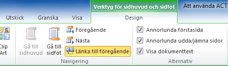 ATT ANVÄNDA ACTA-MALLEN 2013 Att länka ur föregående sidhuvud I ACTA-mallen finns från början inlagt en automatik för både sidhuvud och sidfot, där relevant information hämtas från föregående avsnitt.