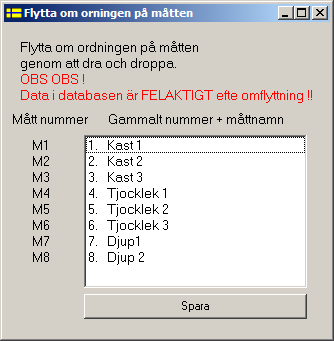 7.4 Redigera mått De olika redigeringsknapparna xx = numret på det mått som man just nu arbetar med dvs aktuellt mått. Infoga före Mxx Ett nytt tomt mått infogas för Mxx.