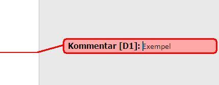 Gruppen Kommentarer Under gruppen Kommentarer hittar du fyra verktyg Ny kommentar (), Ta bort kommentar (), Föregående kommentar (3), Nästa kommentar (4).