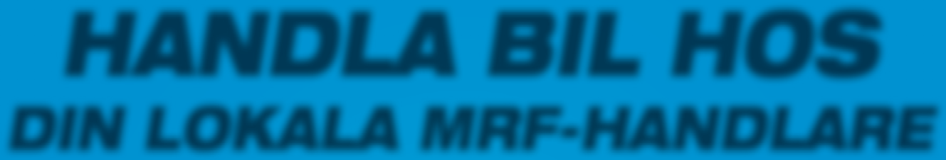 Hela denna bilaga är annons och producerad av Mediehuset Correns försäljningsavdelning tisdag 4 september Del D STARKA FÖRDELAR ATT KÖPA BIL HOS DIN MRF-HANDLARE Ett bra och tryggt bilköp MRF-garanti