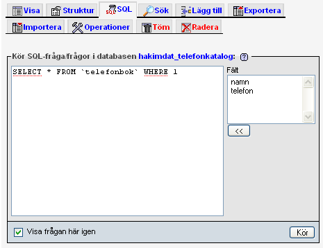 Du kan skriva och testa dina SQL-satser