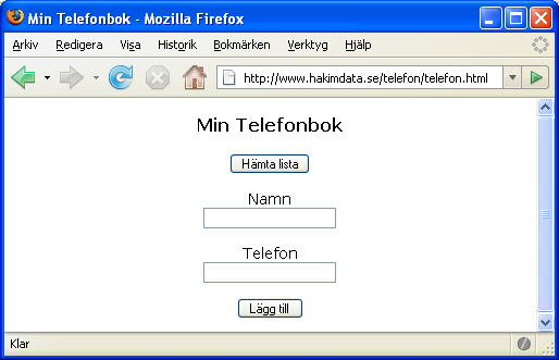 Steg 2: Skapa en tabell Välj databasen telefonkatalog Skapa en tabell genom att ange tabellens namn och antal fält. Klicka på Kör.