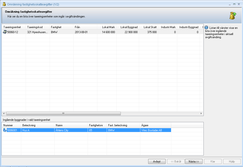 Listan till vänster visar en summering av de aktuella taxeringsvärdena i aktuell registrering.
