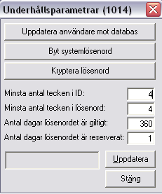 Inställningar för ID och lösenord Standardinställningarna går att ändra i bilden Underhållsparametrar (1014) som öppnas från menyraden Underhåll/Underhåll av behörighetssystem/underhållsparametrar.