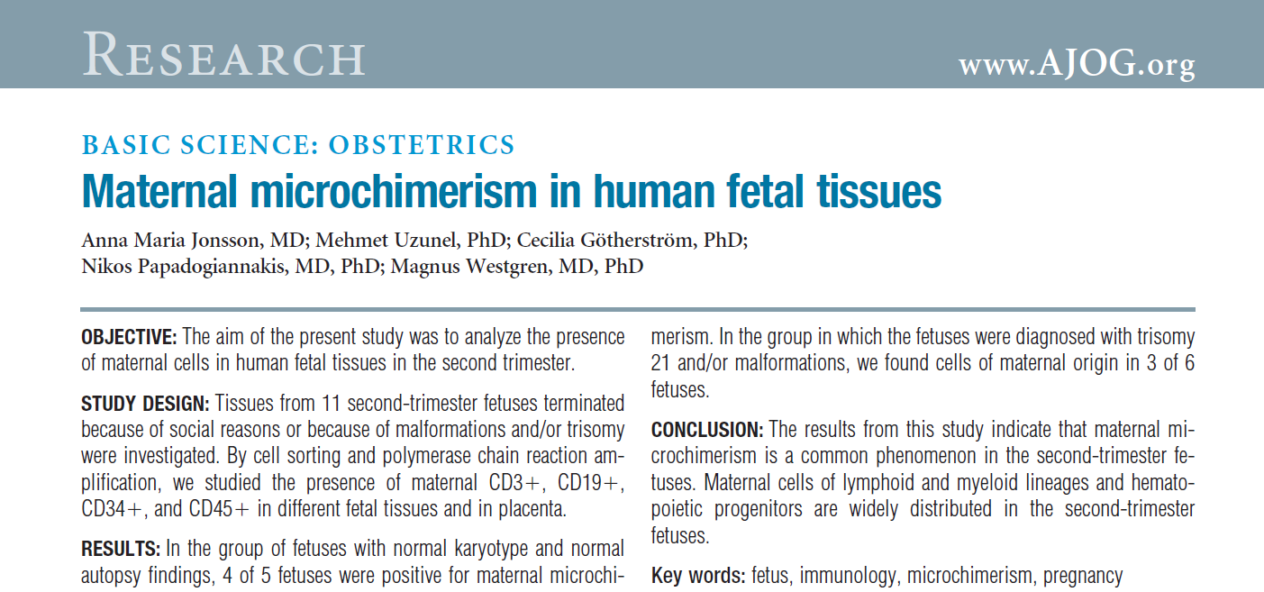Artikel I Syfte: - att utforska förekomsten av maternell mikrochimerism - att karaktärisera