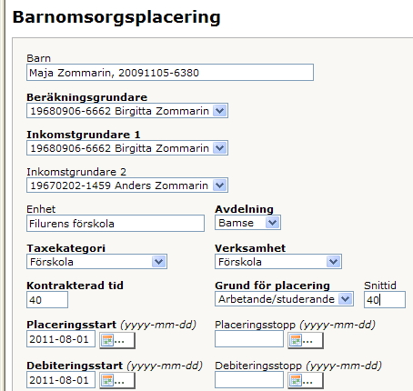 Klicka på ikonen för barnet du vill placera. Fyll i aktuella uppgifter i de inringade rutorna: Status förklaring Beräkningsgrundare ska aldrig ändras av enhetsadministratören.