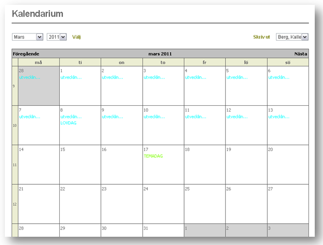 Kalendarium Klickar du på Kalendarium i vänstermenyn visas innevarande månads kalendarium. För att se närmare på en registrering, klicka på den.