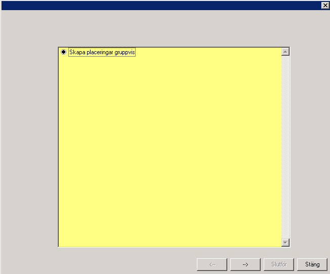 Bocka för Skapa placeringar gruppvis
