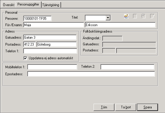Registrera ny personal Välj huvudflik Personal, detaljflik Personuppgifter. Fyll i personnummer, namn och övriga uppgifter. Tryck Spara.