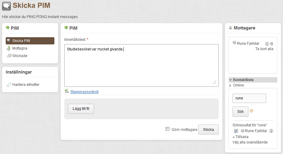 3.4 Kommunikation I Kommunikation i huvudmenyn finner du PIM (= PING PONG Instant Messages), Senaste nytt, Information samt Kontaktlista. 3.4.1 PIM Här läser och skickar du meddelanden, PIM, i PING PONG.