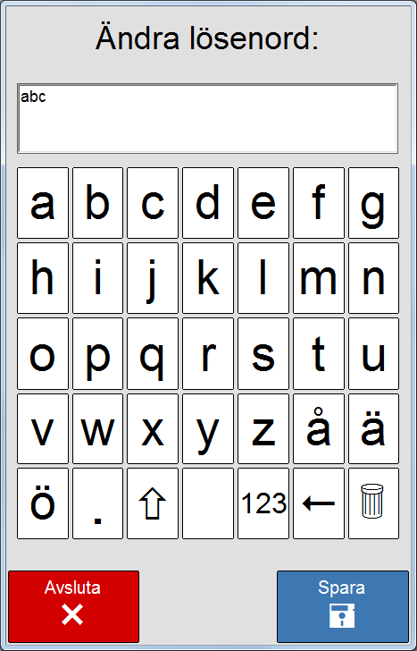 15.2.1 Ändra lösenord visas den här sidan. Giltigt lösenord visas i textfältet. För att ta bort all inlagd text trycker man på.