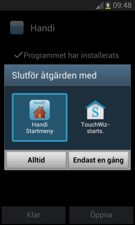 Vyn kan se lite olika ut beroende på hur Handi Xcover 2 har använts. Placera fingret på skärmen och dra uppåt/nedåt för att för att se hela listan. 17. Tryck på filen Handi.
