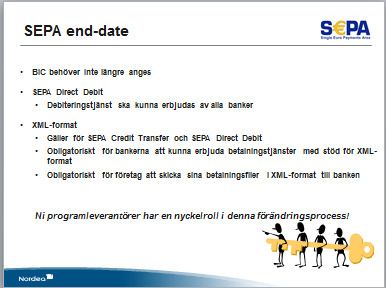 Om EU-kommissionen inte vidtagit denna åtgärd hade bankerna efter 1 februari i år varit ålagda att avvisa icke SEPA-kompatibla betalningar, vilket skulle fått allvarliga konsekvenser för många