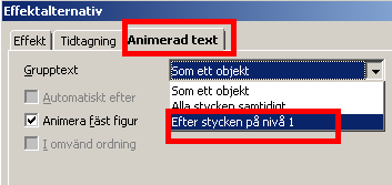 Högerklicka på animeringen Välj Effektalternativ