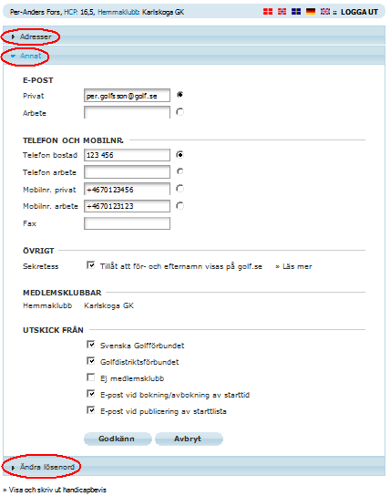 Andra funktioner i Min Golf I vänsterkanten finns ett menyval till alla funktioner i Min Golf. Nedan beskrivs varje funktion separat. OBS!