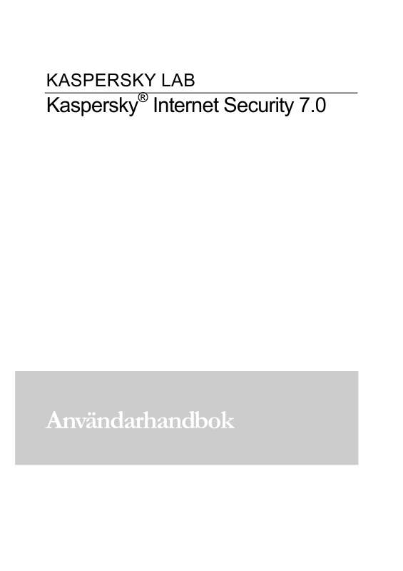 Detaljerade användarinstruktioner finns i bruksanvisningen Instruktionsbok KAPERSKY INTERNET SECURITY 7.0 Manual KAPERSKY INTERNET SECURITY 7.