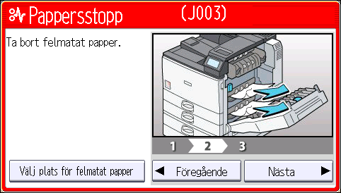 Ta bort papper som har fastnat Du kan även följa anvisningarna på skämbilden [Kontrollera status] för att få bort papper som har fastnat.