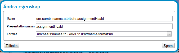 Vy 83: Ändra egenskap 3. Ange aktuella uppgifter i fälten namn och prestationsnamn. a. Namn Egenskapsnamn. Ska anges enligt SAMBI SAML Profil [Ref 2]. b.