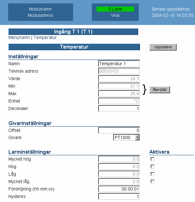 Temperaturkanalernas inställningar Temperaturingångarna (4st) kan var och en konfigureras för en av tre olika 1000Ω givare, NI1000(DIN), NI1000LG (Landis&Gyr) eller PT1000.