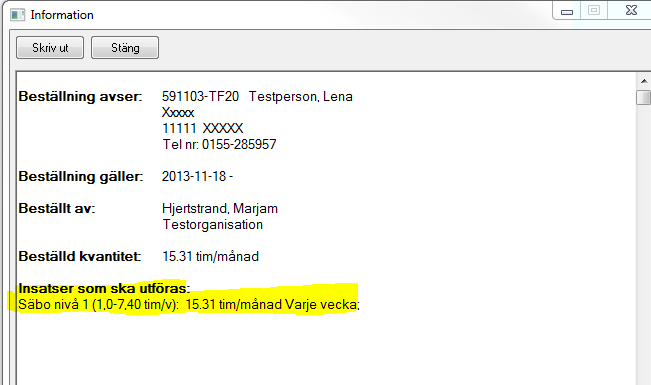 Om inte insats finns med, låt beställningen vara och meddela handläggaren att de måste skicka en ny,