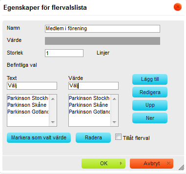 Flervalslista (I) Flervalslista/drop-downlista används för att ge användaren möjlighet att välja ett eller flera alternativ. Namn beskriver flervalslistans uppgift.